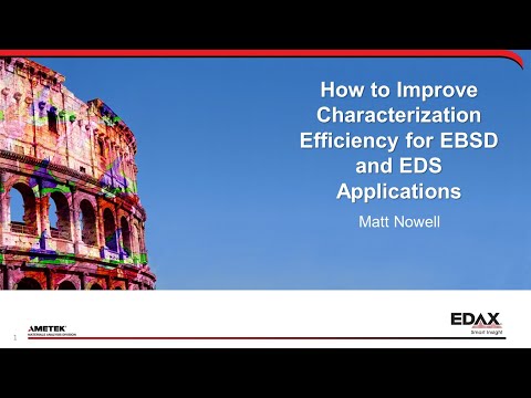 How to Improve Characterization Efficiency for EBSD and EDS Applications