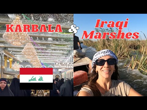 Exploring Marshes of Iraq and The Holy City of Karbala