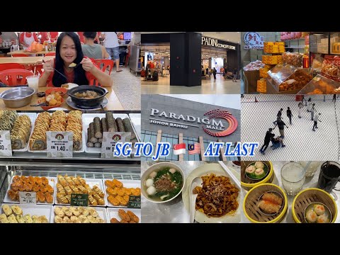 SG To JB 🇸🇬🇲🇾 At Last l Johor Bahru Malaysia Food Tour l Paradigm Shopping Mall