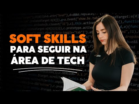 As principais soft skills da área Tech!