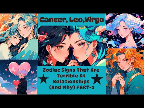 Zodiac Signs That Are Terrible At Relationships (And Why) PART 2 #mindmasteryhub #astrology