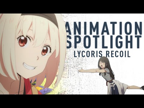 Lycoris Recoil is an Ideal Original Anime | Animation Spotlight