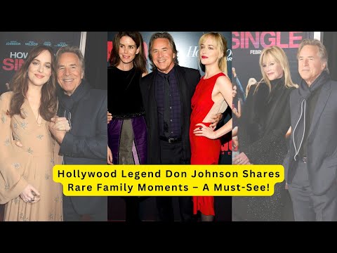 Hollywood Legend Don Johnson Shares Rare Family Moments – A Must See