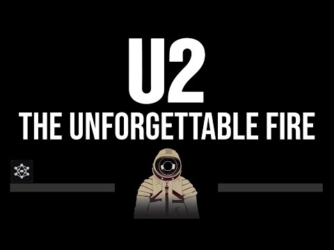 U2 • The Unforgettable Fire (CC) (Upgraded Video) 🎤 [Karaoke] [Instrumental]