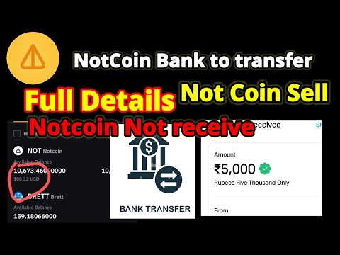 NotCoin Bank to transfer || NotCoin Not Received Update ! Not Coin कैसे सेल करें