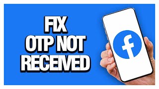 How To Fix And Solve Facebook Otp Not Received - Final Solution