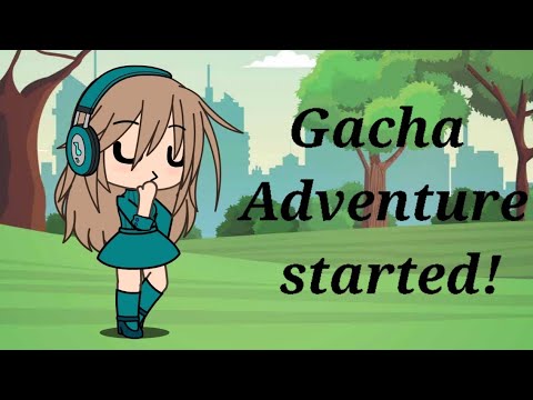 My Gacha Adventure started!