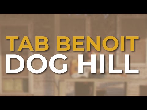 Tab Benoit - Dog Hill (Official Audio)