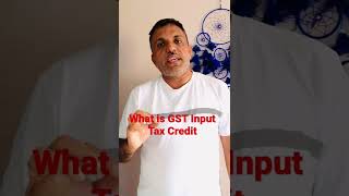 What is GST input tax credit ?#shorts #youtubeshorts #shortsfeed