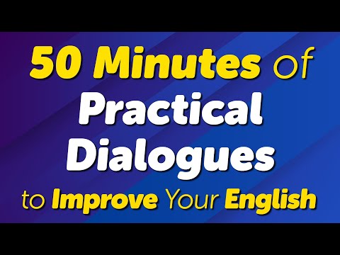 50 Minutes with 44 Practical Conversations to Improve Your English