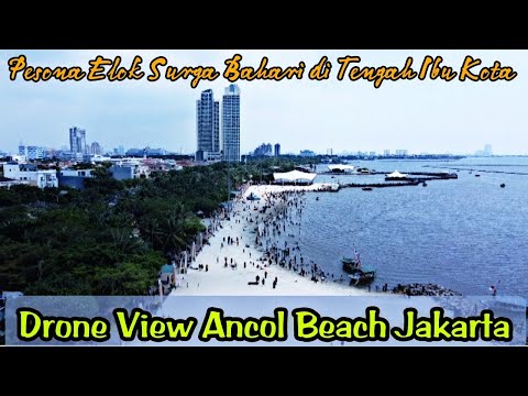 Drone View Pantai Ancol Jakarta | Drone View Ancol Beach Jakarta