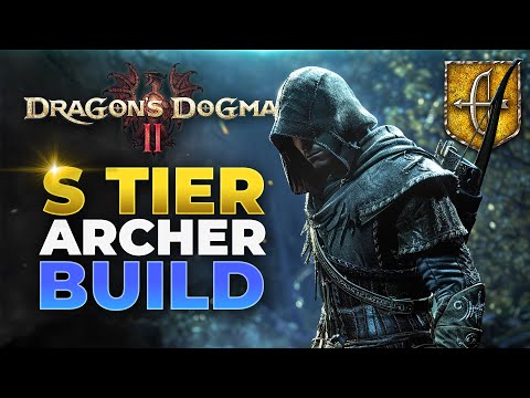 Dragon's Dogma 2 - S TIER Archer Build Guide! (BEST Skills, Equipment & Augments)