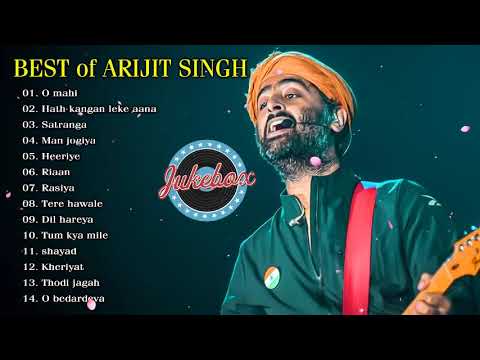 Best Of Arijit Singh 2024 Arijit Singh Hits Songs  Arijit Singh Jukebox Songs Love Jukebox