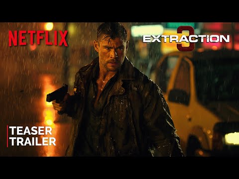 EXTRACTION 3 | Teaser Trailer | NETFLIX | Chris Hemsworth & Idris Elba