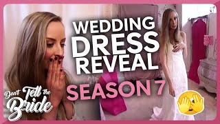 Wedding Dress Reveals! | Don't Tell The Bride | Season 7 💍