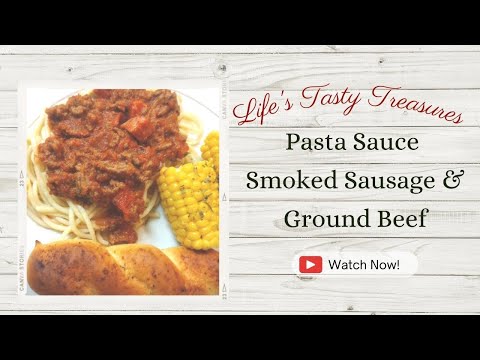 Pasta Sauce w/ Smoked Sausage & Ground Beef