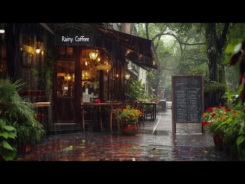 Unwind With The Peaceful Sound Of Rain And Relaxed Atmosphere  🌧️ Rainy Day Coffee ☕ Rain Sounds 🌧️