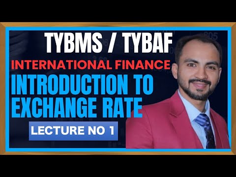 #1 International Finance - TYBMS -Sem VI -| Exchange Rate | direct & indirect quote  | siraj shaikh