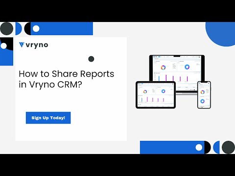 How to Share Reports in Vryno CRM: Step-by-Step Guide