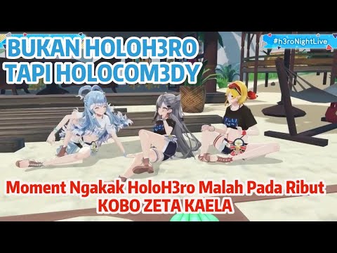 Momen Ngakak H̶o̶l̶o̶H̶3̶r̶o̶ /HoloL3mao Malah Pada Ribut Kaela Zeta Kobo Real Komedian :v wkwkw