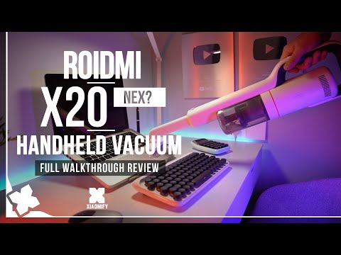 ROIDMI X20 (NEX) - Handheld vacuum cleaner - Review [Xiaomify]