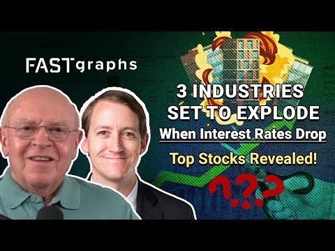 3 Industries Set to Explode When Interest Rates Drop | Top Stocks Revealed | FAST Graphs