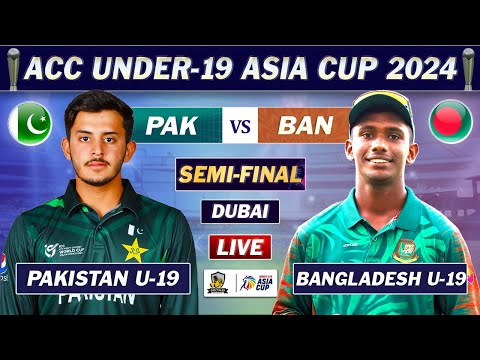 PAKISTAN vs BANGLADESH U19 SEMIFINAL Match LIVE COMMENTARY | PAK vs BD LIVE | U19 ASIA CUP 2024 LIVE