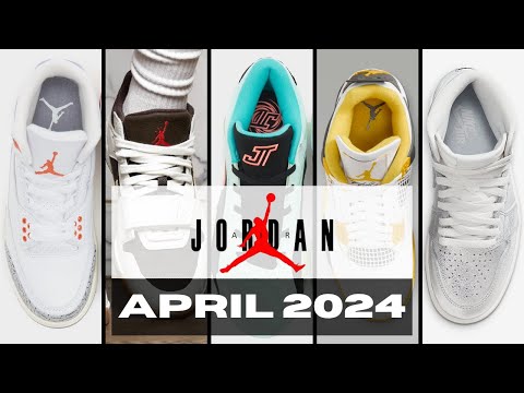 AIR JORDAN Sneaker Release in April 2024