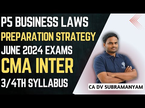 P5 BUSINESS LAW AND ETHICS | CMA INTER | JUNE 2024 EXAMS | PREPARATION STRATEGY