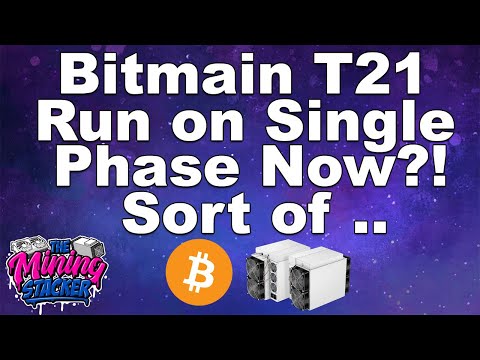 Bitmain Antminer T21 Bitcoin ASIC Miner Can Now Run At Home On Single Phase ?!Better Buy Than S21 ?!