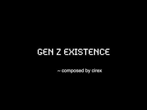 gen z existence.wav