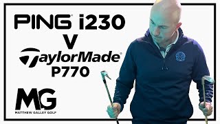 Ping i230 v’s TaylorMade P770 - iron comparison