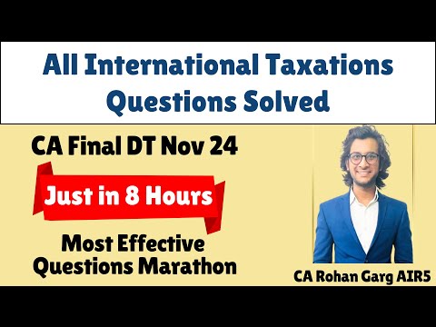 All International Taxations Questions in Just 8 Hours |CA Final DT with CA Rohan Garg AIR5|