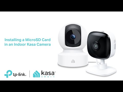 Quick Tips - Installing a MicroSD Card in an Indoor Kasa Camera