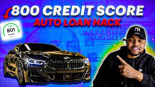 IF You Need A 800 Credit Score & A New Auto Loan. WATCH THIS (2025)