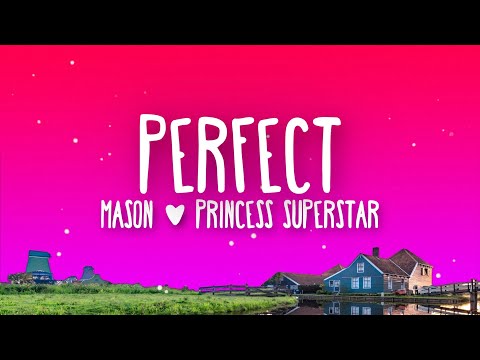 Mason vs Princess Superstar - Perfect (Exceeder) Lyrics | one two three four let me hear you scream