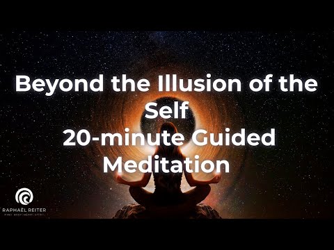 Beyond the Illusion of the Self | 20-minute Guided Meditation for Transcendence