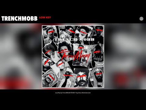 TrenchMobb - Low Key (Audio)