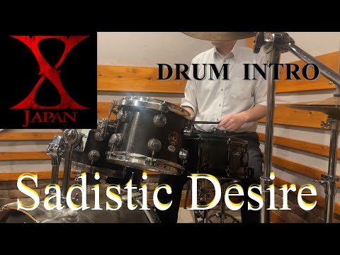 X JAPAN のSADISTIC  DESIRE イントロドラムソロ叩いてみた♬