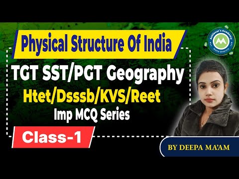 Tgt SST Physical Structure Of India IMp MCQ Class-1 Tgt SSt /PGt Geography By Deepa Mam