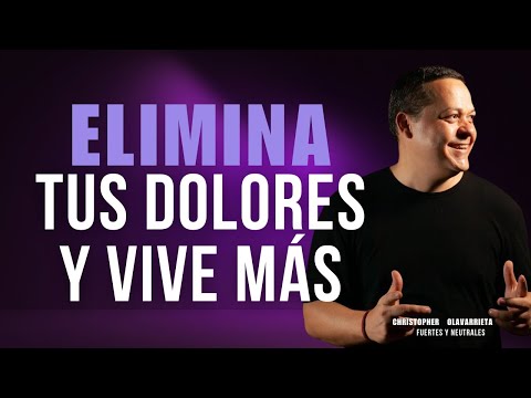 ELIMINA DOLORES FÍSICOS para VIVIR una VIDA PLENA | Método Yuen Christopher Olavarrieta