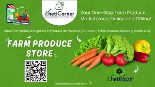 KhetiCorner : Your One - Stop Farm Produce Marketplace, Online and Offline! Farm Produce| KhetiValah