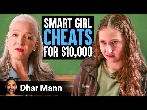 SMART GIRL CHEATS For $10,000 | Dhar Mann Studios