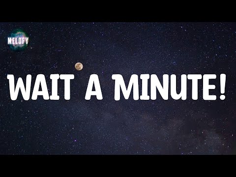 Willow - Wait a Minute! (Lyrics)