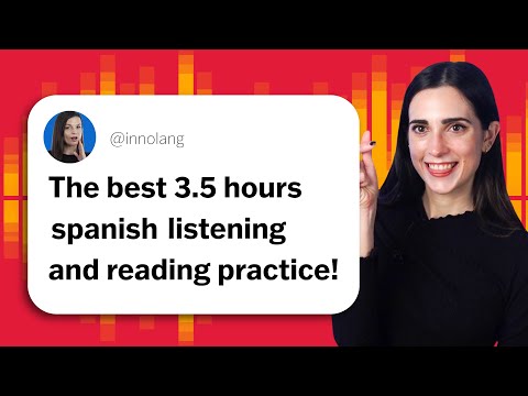 3.5 Hours of Listening and Reading Practice in Spanish