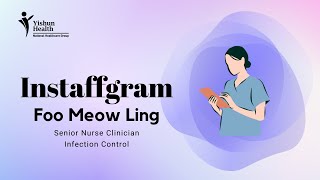 Instaffgram | Foo Meow Ling, Senior Nurse Clinician, Infection Control