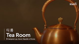 Korea Sinsa Tearoom 신사티룸┃Where you can free your mind┃Klairs Seoul