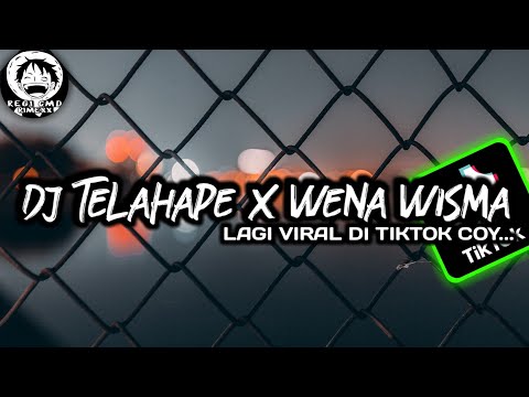 Dj Telahape X Wena Wisma Terbaru Full Bass II Regi Cmd Rmx