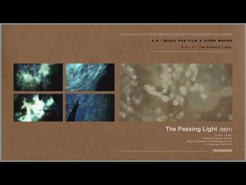 A.G : Music for The Passing Light : 2021 (Official Audio)