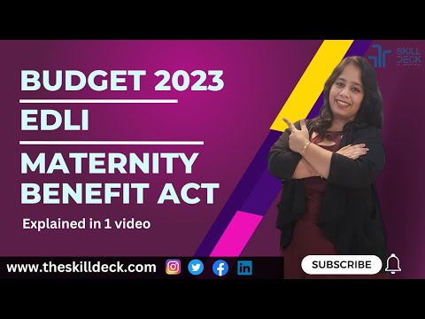 Budget 2023|EDLI|Maternity Benefit Act- Explained in 1 video